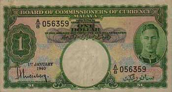 Malaya $1 from 1940: Original Issue Malaya $1 from 1940: Original Issue